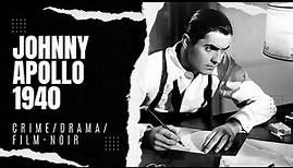 Johnny Apollo 1940 | Crime/Drama/Film-noir