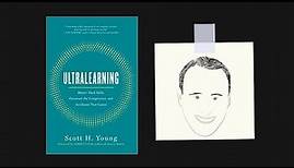 ULTRALEARNING by Scott Young | Core Message
