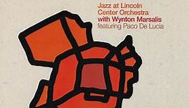 Jazz At Lincoln Center With Wynton Marsalis Featuring Paco De Lucía - Vitoria Suite