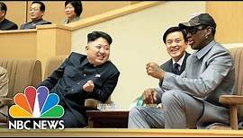 Inside The Unlikely Friendship Of Kim Jong Un And Dennis Rodman | NBC News