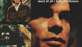 B.J. Thomas - Most Of All / Billy Joe Thomas