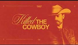 Dustin Lynch - Killed The Cowboy (Official Audio)