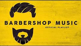 Barbershop Music - Official Playlist