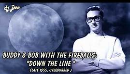 Buddy & Bob With The Fireballs - Down The Line (overdubbed)