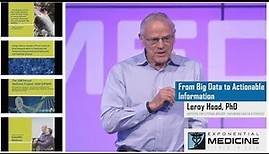 Leroy Hood | Precision Wellness-From Big Data to Actionable Information | Exponential Medicine