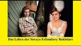 Das Leben der Soraya Esfandiary Bakhtiari