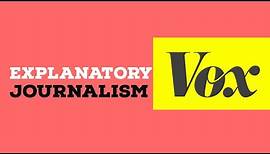 What is Vox Media? The Rise of Explanatory Journalism