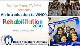 An Introduction to WHO's Rehabilitation 2030 with Monika Mann, PT, MPH