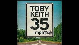 35 mph Town - Toby Keith
