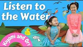 LISTEN TO THE WATER ACTION SONG #Listentothewater