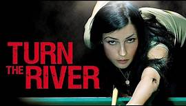 Turn The River | FULL MOVIE | 2007 | Pool Shark, Drama, Famke Janssen
