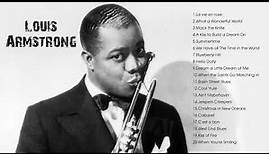 The Best of Louis Armstrong - Louis Armstrong Greatest Hits (Full Album)