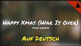 Happy Xmas (War Is Over) | John Lennon | Auf Deutsch