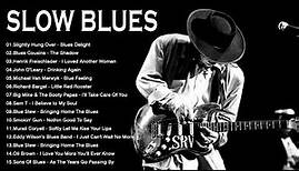 Best Blues Songs 2023 of All Time - Relaxing With Slow Blues Songs Ever - Blues Music Playlist