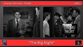 "The Big Night" 1951 John Drew Barrymore, Preston Foster, Joan Lorrin - Drama, Film-Noir, Thriller