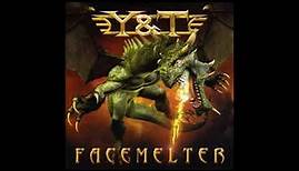 Y & T - Facemelter(Full Album)