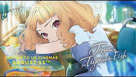 OFFICIAL TRAILER - Josee, the Tiger & the Fish (SUB)