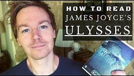 How to Read Ulysses by James Joyce (10 Tips)