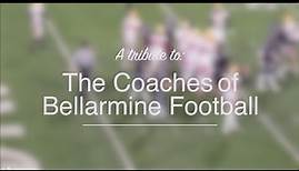 A Tribute to the Coaches of Bellarmine Football