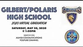 Gilbert/Polaris High School Virtual Graduation 2020!
