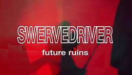 Swervedriver || Future Ruins