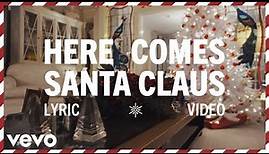 Here Comes Santa Claus (Right Down Santa Claus Lane) (Official Lyric Video)