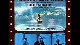 Bud Shank - Barefoot Adventure