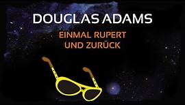 Douglas Adams - Einmal Rupert und zurück (Hörbuch)