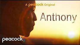 Anthony│Official Trailer│Peacock