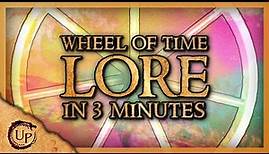 LORE - Wheel of Time Lore and Mythology In Under 3 Minutes (SPOILER FREE)