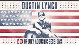 Dustin Lynch – Ridin' Roads (4th of July Acoustic Sessions)