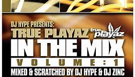 DJ Hype - True Playaz In The Mix Vol. 1