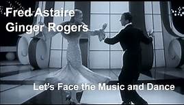 Fred Astaire & Ginger Rogers - Let's Face the Music and Dance (Follow the Fleet 1936) [Restored]