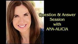 Q & A Session with Ana-Alicia (Part 1)