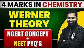 WERNER'S THEORY Class 12 | Most Important Topic | 4 Marks पक्के