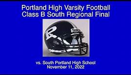 Portland High Varsity Football vs. South Portland Regional Final November 11, 2022