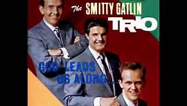 Smitty Gatlin Trio - To My Mansion In The Sky