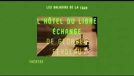 L'Hôtel du Libre Échange de Georges Feydeau