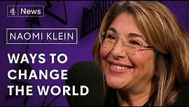 Naomi Klein on Extinction Rebellion, the Green New Deal and fast fashion