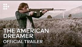 THE AMERICAN DREAMER | Official Trailer | MUBI