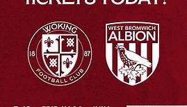 Book your tickets for Woking v West Bromwich Albion