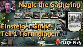 Magic: the Gathering Einsteiger Guide. Teil 1 : Grundlagen einfach erklärt