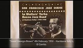 Sweet Georgia Brown - Lu Watters'Yerba Buena Jazz Band -Hambone Kelly's 1950, vocal by Clancy Hayes.
