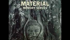 Material - Memory Serves