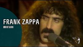 Frank Zappa - Montana (A Token Of His Extreme)