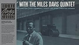 The Miles Davis Quintet - Workin’ With The Miles Davis Quintet