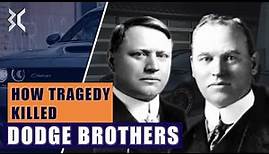 The Tragic End of Dodge Brothers