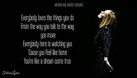 Adele - When We Were Young Lyrics