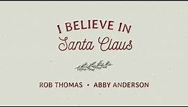 Rob Thomas and Abby Anderson - "I Believe In Santa Claus"