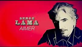 Serge Lama - Aimer (Lyrics vidéo)